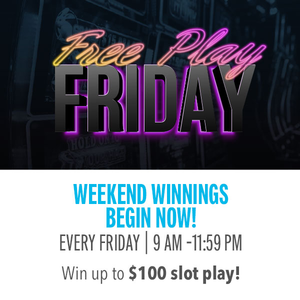 Earn 25 points and win up to $100 slot play!